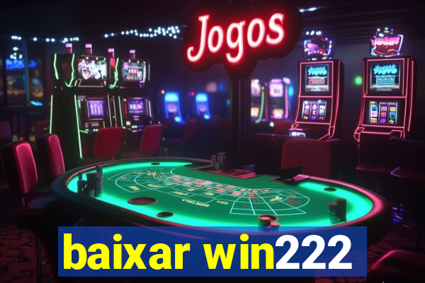 baixar win222